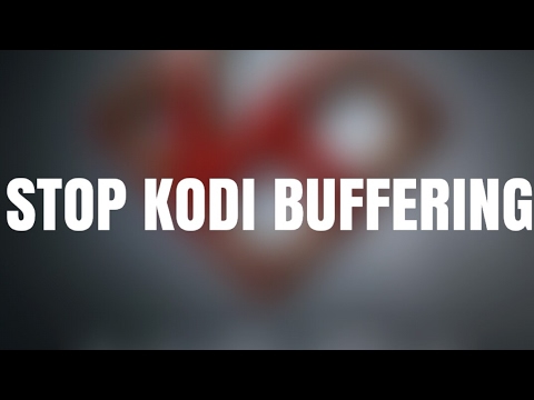 How to Fix Slow Buffering Problem on Kodi XBMC  - 25