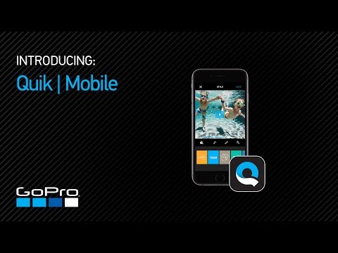 GoPro: Introducing Quik™ | Mobile