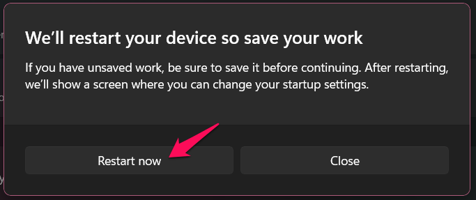 4 - Click Restart Now to Confirm