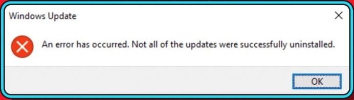 An Error Has Occurred, Not All of the Updates Were Successfully Uninstalled