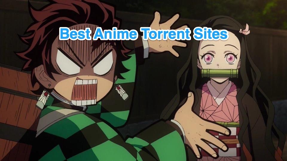 Anime Torrents The Best Torrent sites for downloading Anime