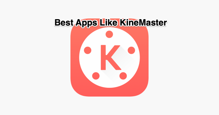 Apps Like KineMaster Alternative