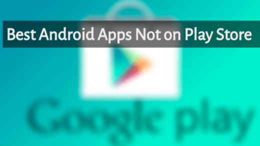 Best Apps Not on Play Store