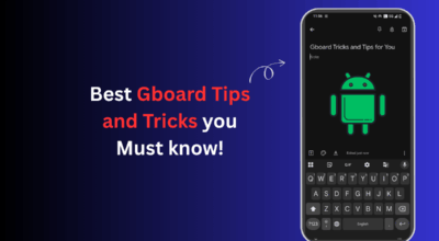 Best Gboard Tips and Tricks you Must know