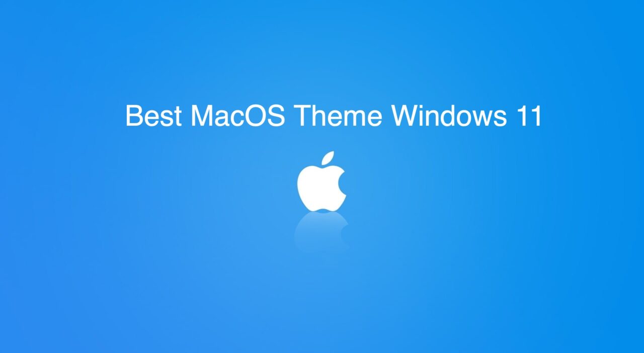 Best MacOS Theme Windows 11