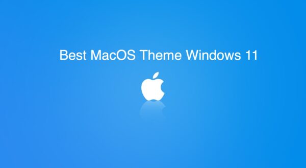 Best MacOS Theme Windows 11