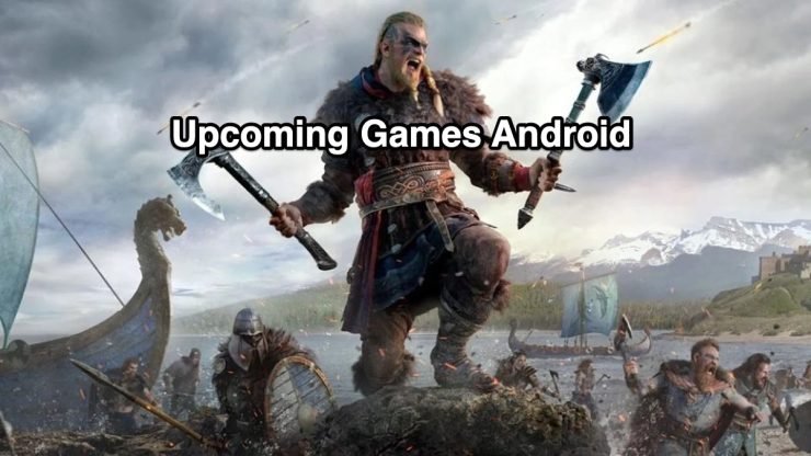 Best Upcoming Games Android