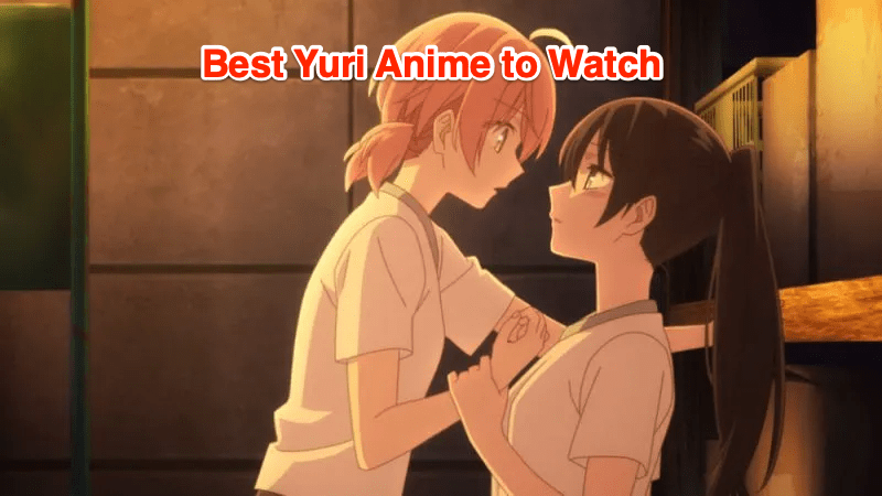 7 Best Yuri Anime Series which are Must Watch in 2023