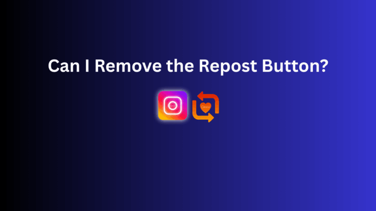 Can you get Rid of Repost option in Instagram