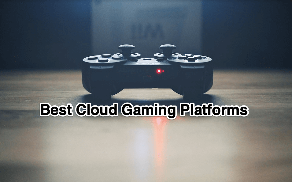 10 Best Cloud Gaming Services | Mobile & PC (2021)

