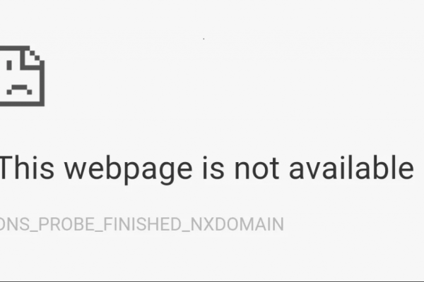 Dns Probe Finished Nxdomain Chrome Only