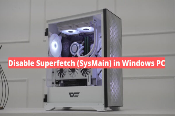 How To Disable Superfetch (SysMain) in Windows 11
