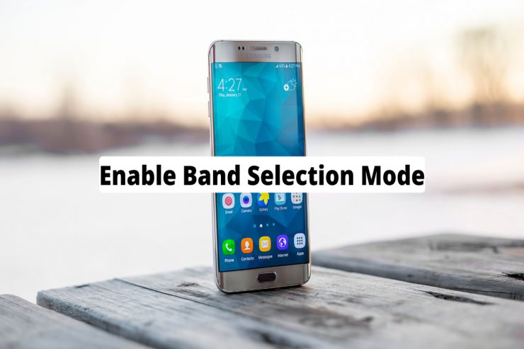 How To Enable Band Selection Mode in Samsung