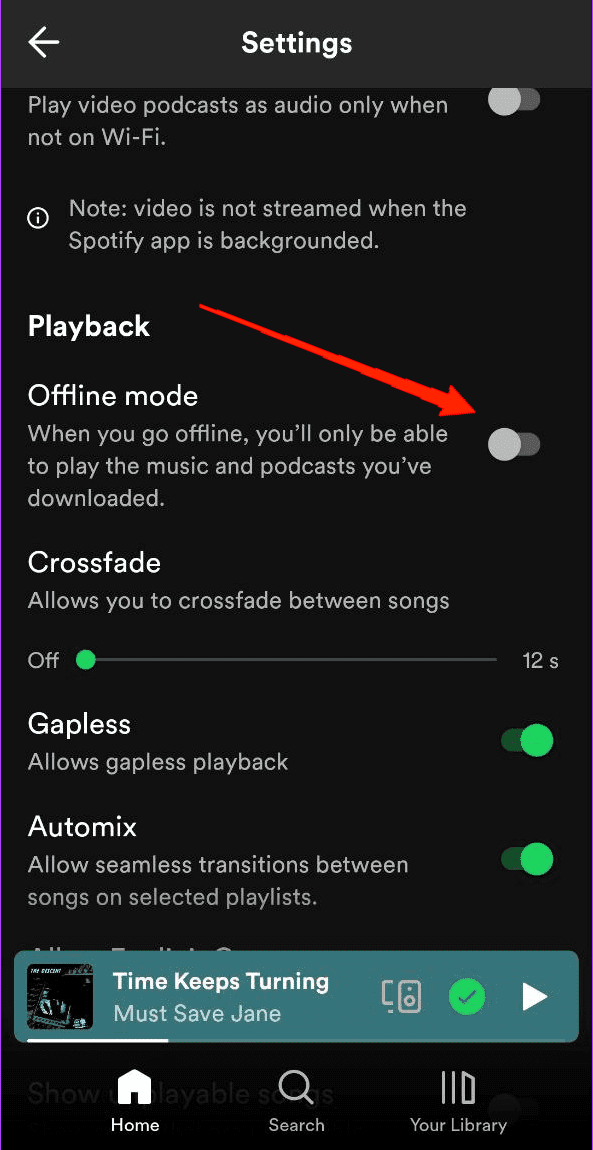Scroll down, and under the Playback section, enable the Offline Mode.