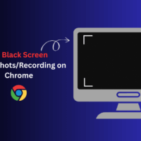 Fix Black Screen Screenshots and Recording in Chrome