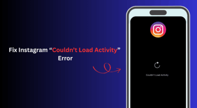 Fix Instagram Couldnt Load Activity Error