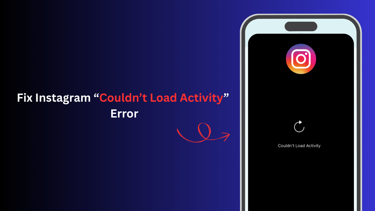 Fix Instagram Couldnt Load Activity Error