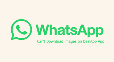 Fix_Can_t_Download_Images_on_WhatsApp_Desktop