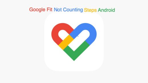 Google Fit Not Counting Steps on Android