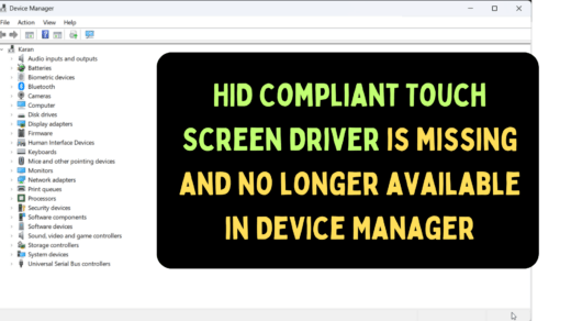 HID Compliant Touch Screen Driver is missing and no longer available in Device Manager