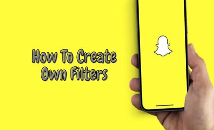 How To Create Your Own Snapchat Filters