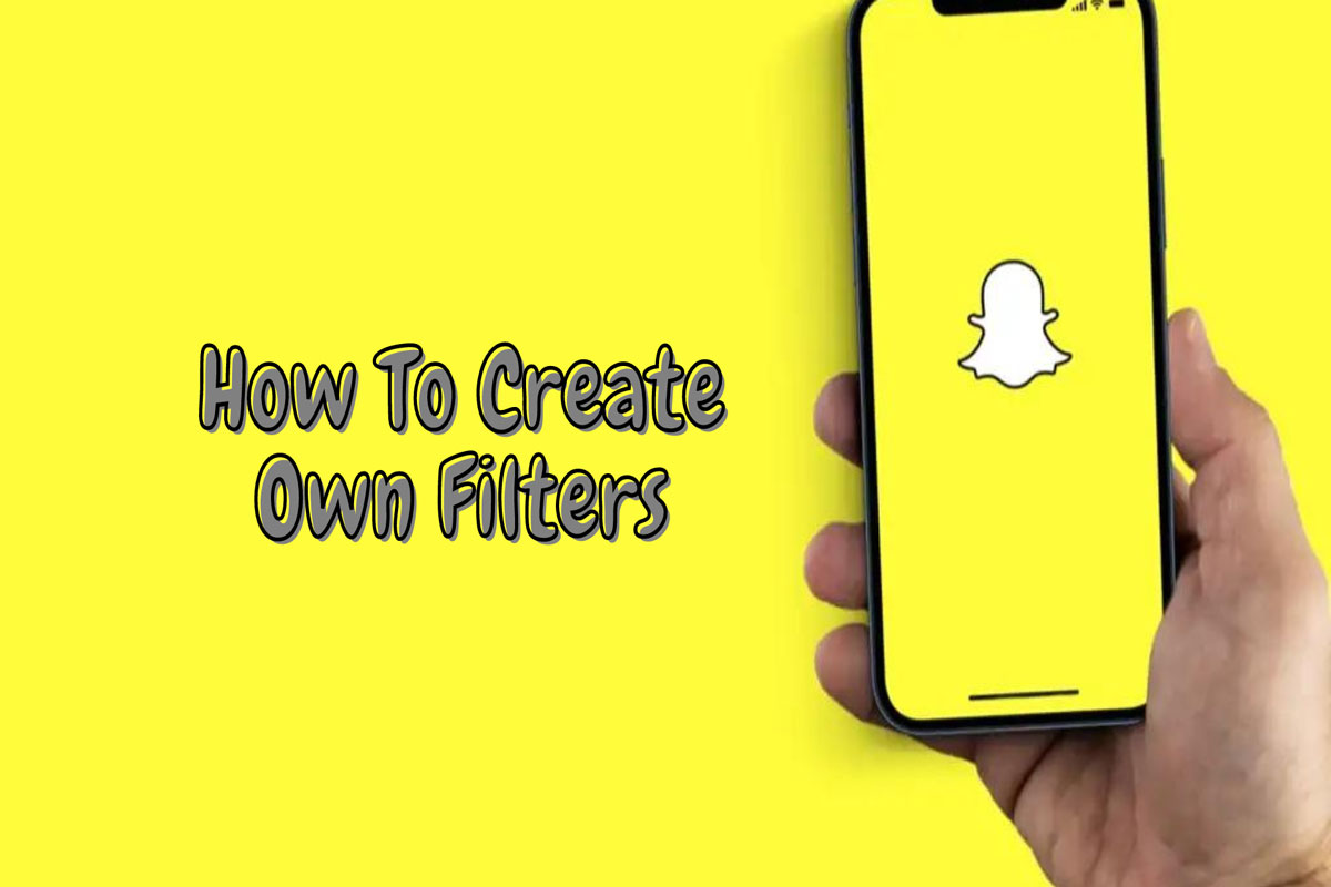 How To Create Your Own Snapchat Filters? DigitBin