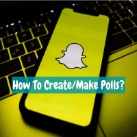How To Create/Make Polls on Snapchat