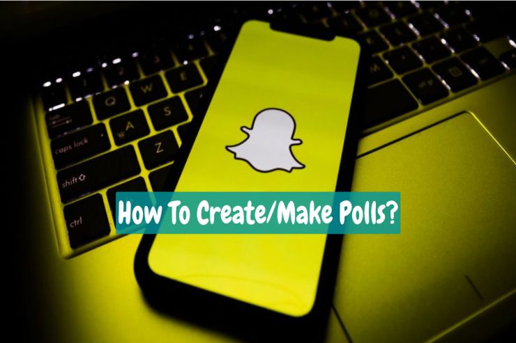 How To Create/Make Polls on Snapchat