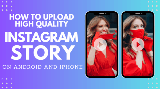 How To Upload High Quality Insta Story On Android And iPhone