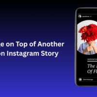 How to Put a Picture on Top of Another Picture in Instagram Story