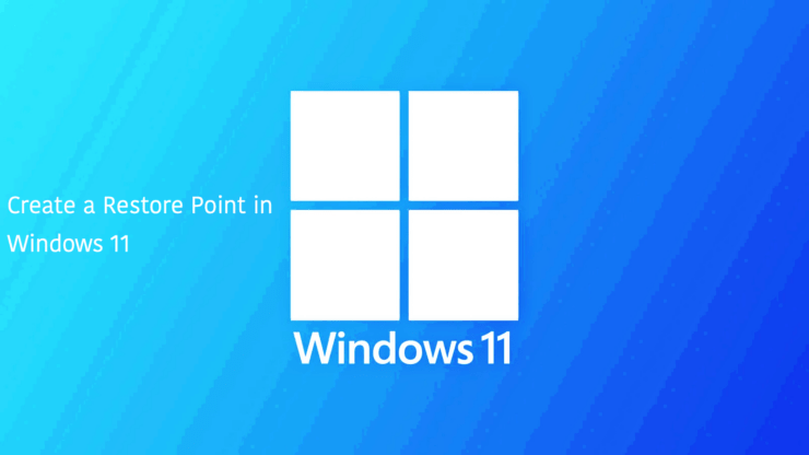 How to Create a Restore Point in Windows 11