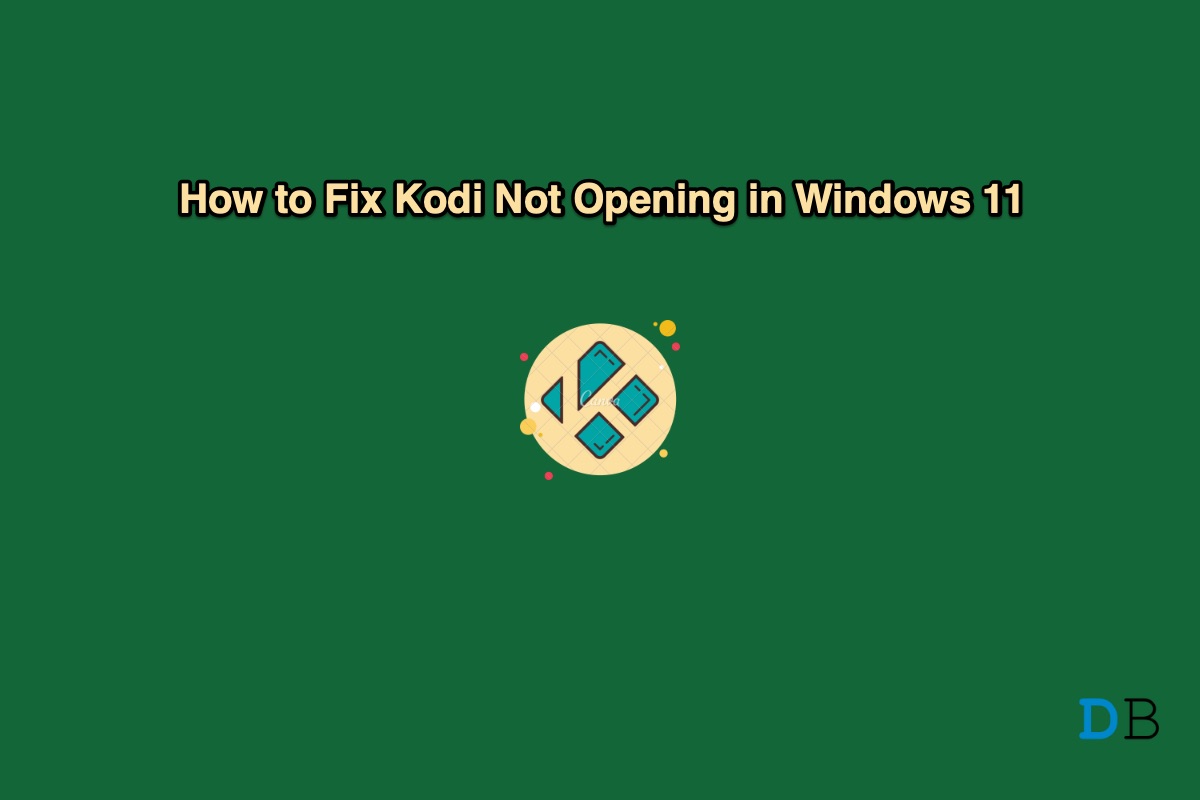 How to Fix Kodi Not Opening in Windows 11