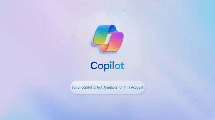 How to Fix 'Sorry! Copilot is not Available for This Account'