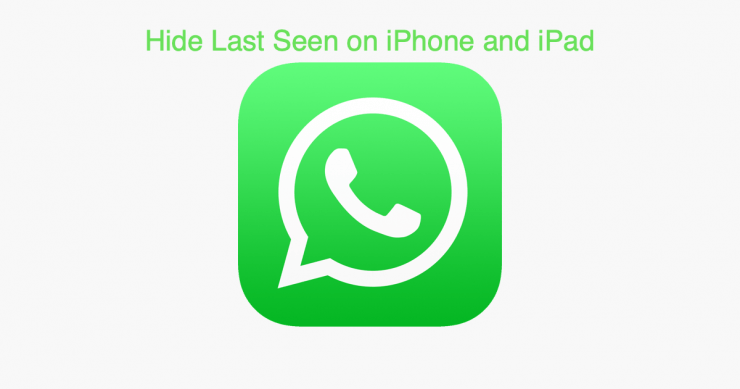 How to Hide Last Seen on WhatsApp for iPhone