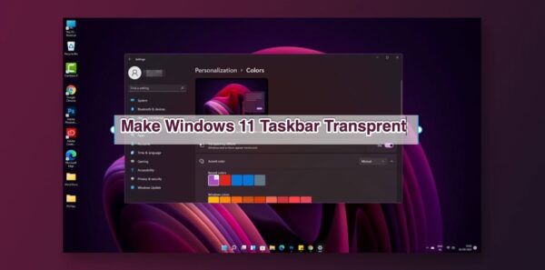 How to Make Windows 11 Taskbar Transparent? 3