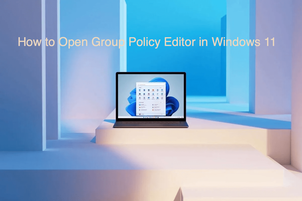How to Open Group Policy Editor in Windows 11