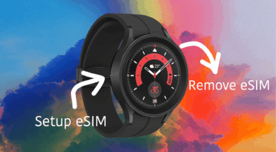 How to Setup and Remove eSIM on Samsung Galaxy Watch