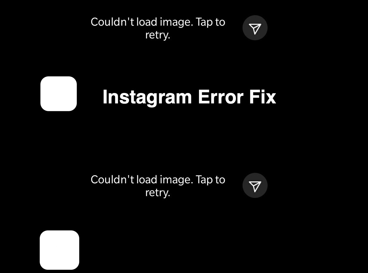 Instagram Couldn't Load Image, Tap to Retry