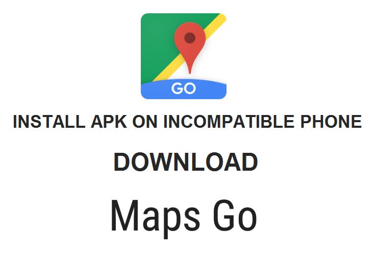 Install Google Maps Go Apk for Android