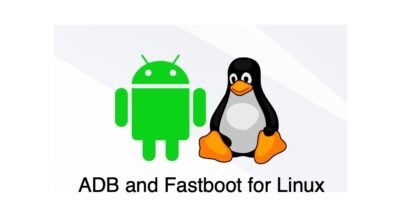 Install and Use ADB & Fastboot on Linux PC