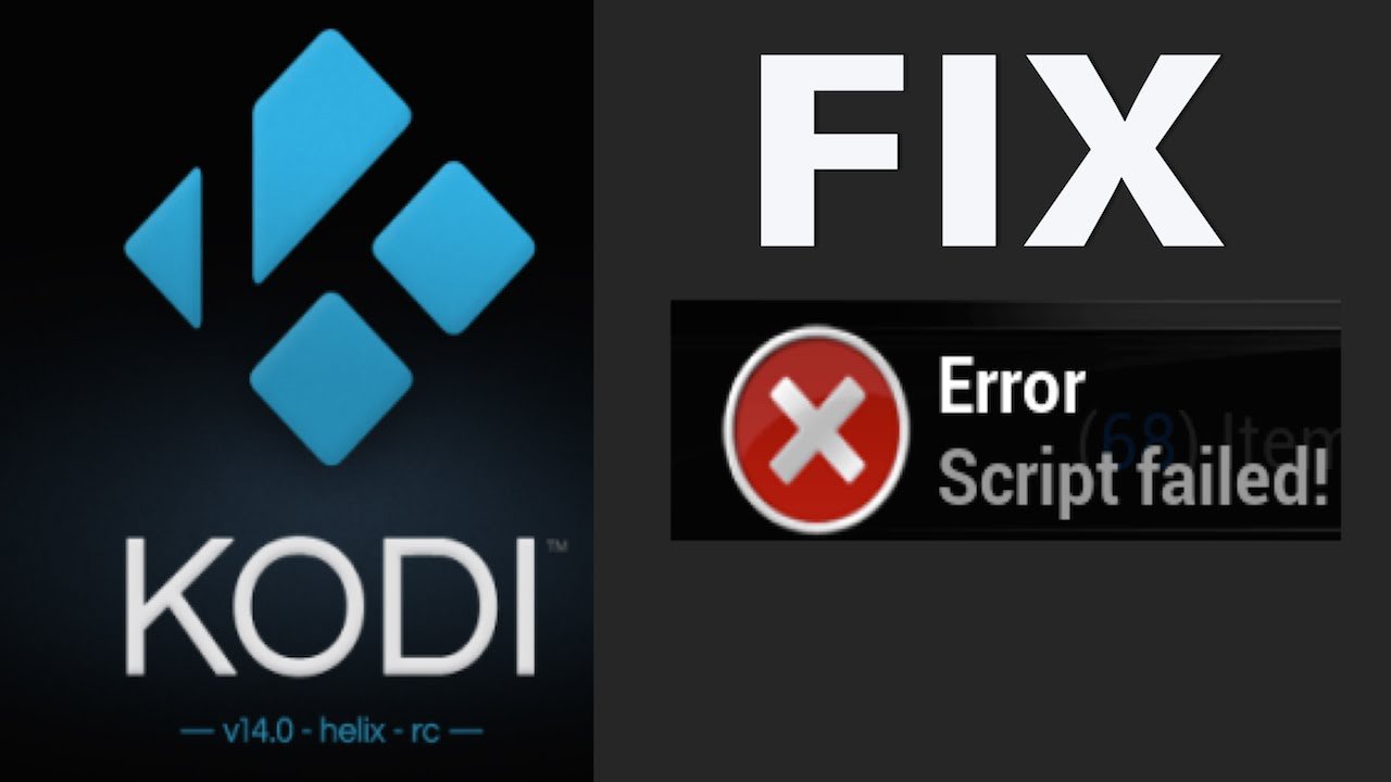 Kodi Fix Error Script failed