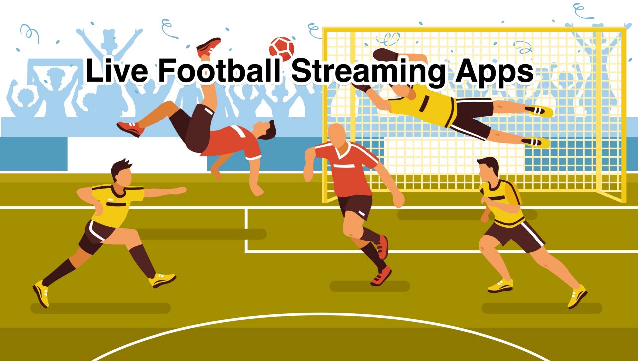 10 Best Live Football Streaming Apps (2024)