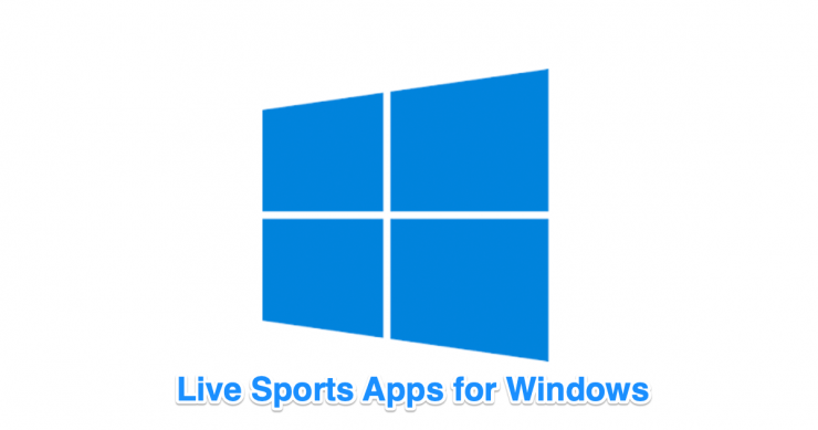 Live Sports Streaming Apps for Windows