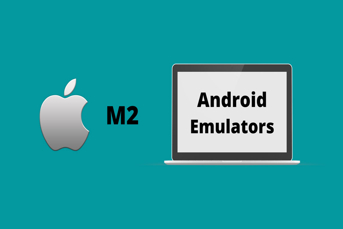 Is There Any Android Emulator For Mac M2?