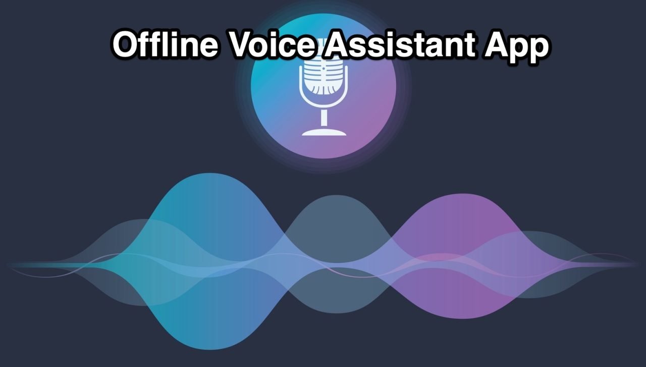 Offline Voice Assistant App