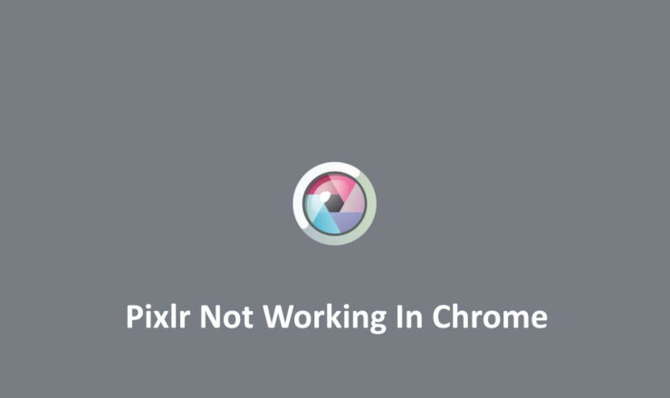 Pixlr Not Working In Chrome