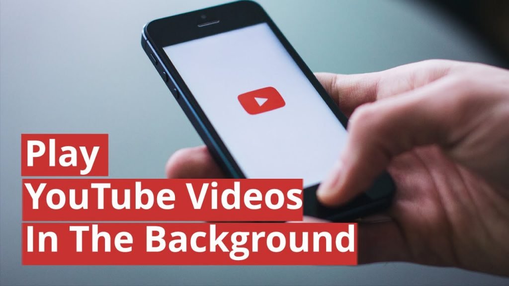 Play YouTube App in Background for Android and iOS