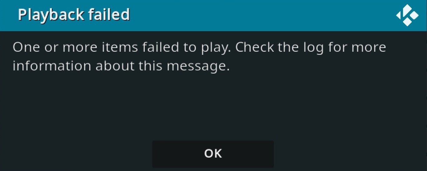 Playback Failed, One or More item Failed to Play Kodi Mac