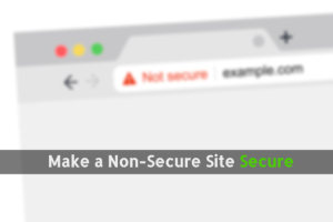 How to Fix 'Not Secure' Site by Making it 'Secure' on Chrome Browser?