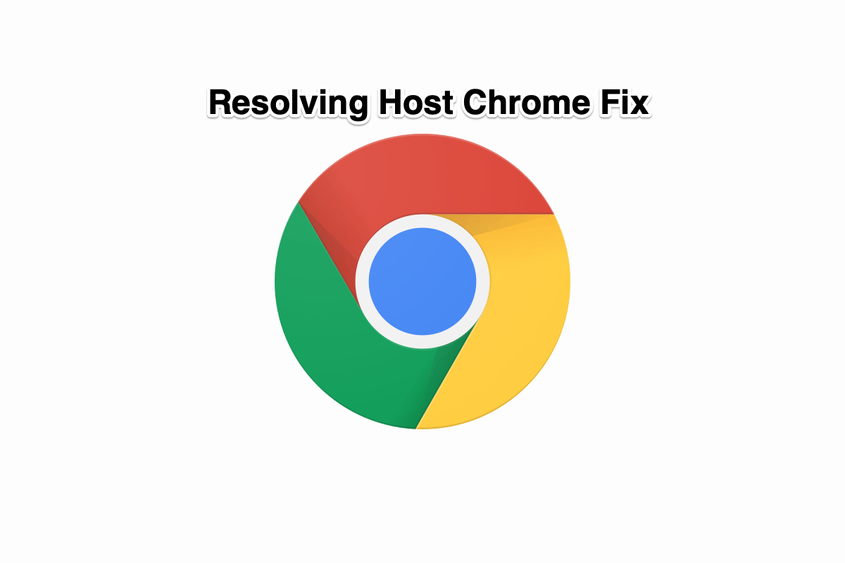 Resolving Host Google Chrome